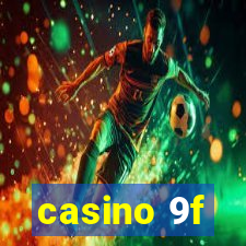 casino 9f