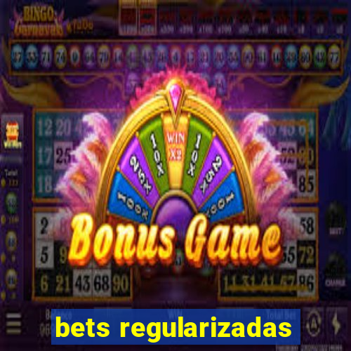 bets regularizadas