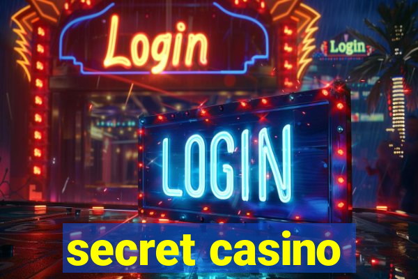 secret casino