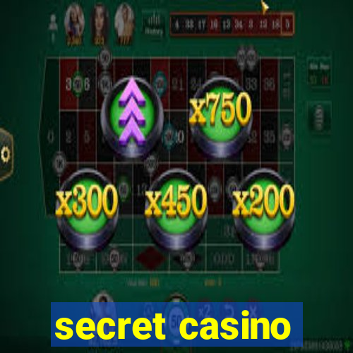 secret casino