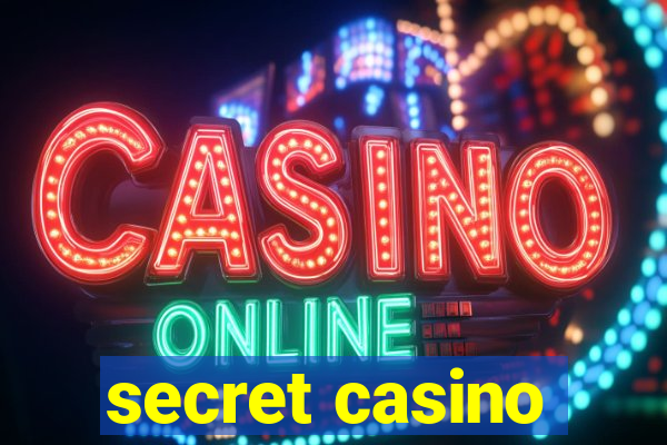 secret casino