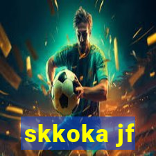 skkoka jf