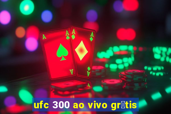 ufc 300 ao vivo gr谩tis