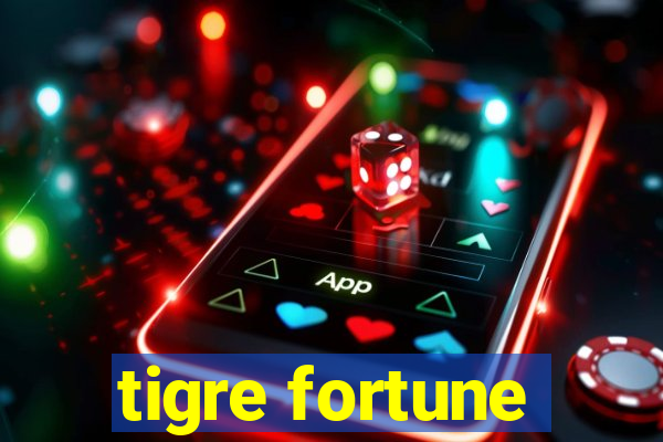 tigre fortune