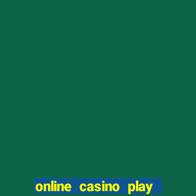 online casino play for real money