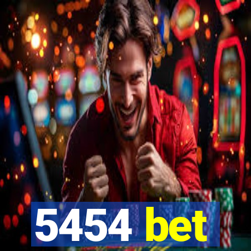 5454 bet