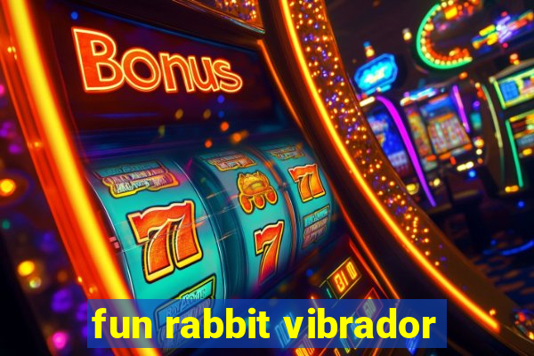 fun rabbit vibrador