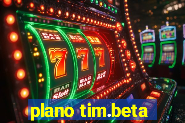 plano tim.beta