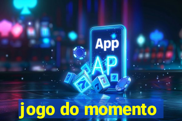 jogo do momento