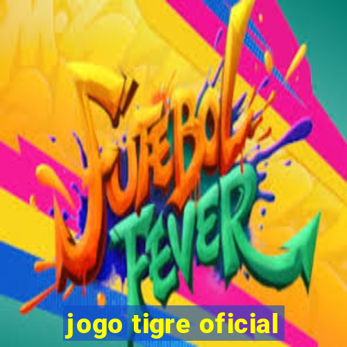 jogo tigre oficial