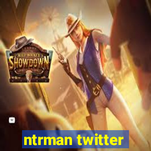 ntrman twitter