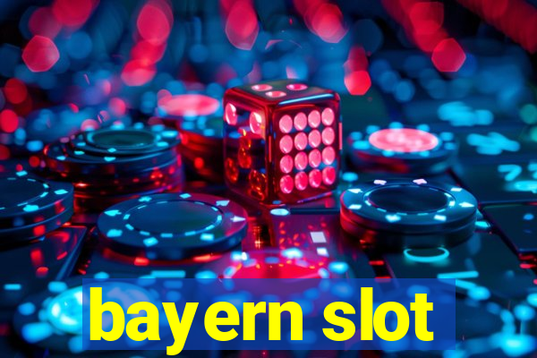 bayern slot