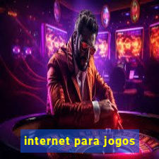 internet para jogos