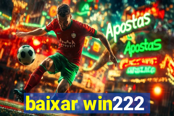 baixar win222