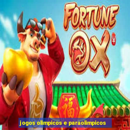 jogos olimpicos e paraolimpicos