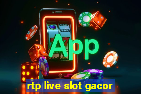 rtp live slot gacor