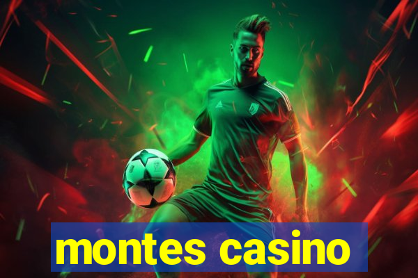 montes casino