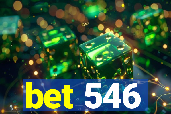 bet 546