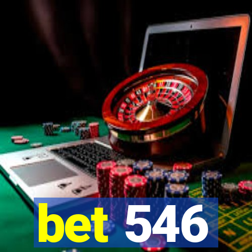 bet 546