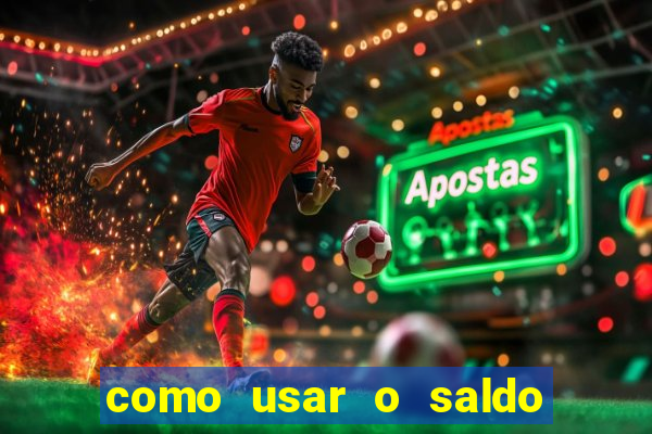 como usar o saldo bonus vai de bet