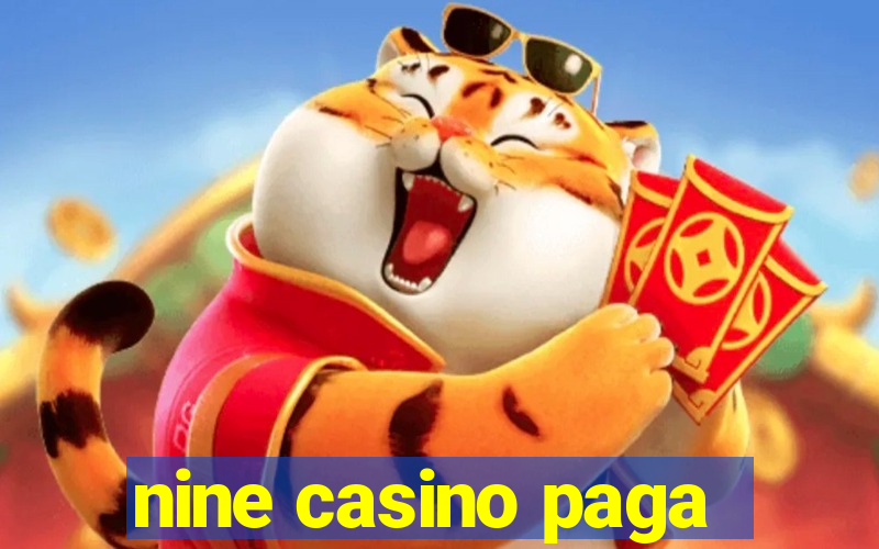 nine casino paga