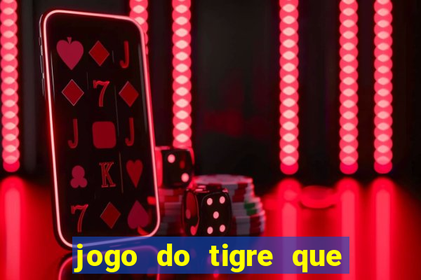 jogo do tigre que deposite 1 real