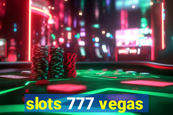 slots 777 vegas