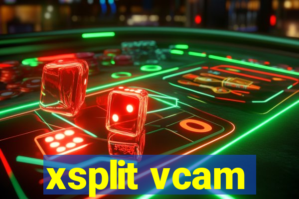 xsplit vcam