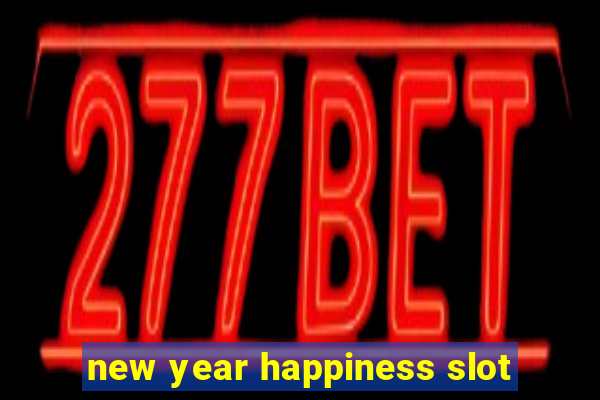 new year happiness slot