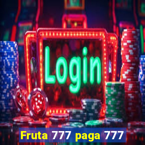 Fruta 777 paga 777