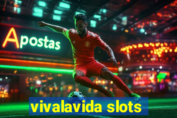 vivalavida slots