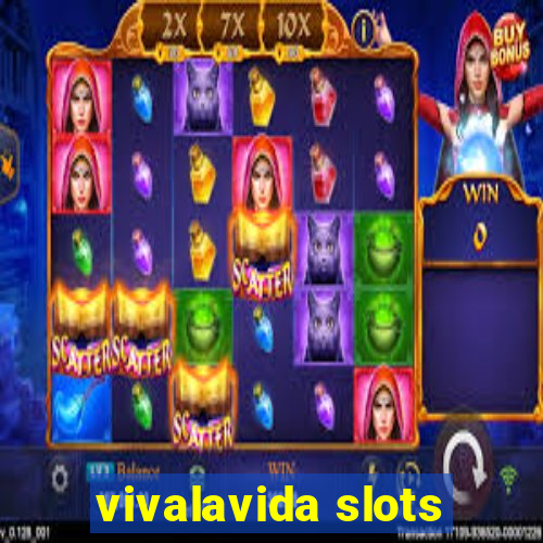 vivalavida slots