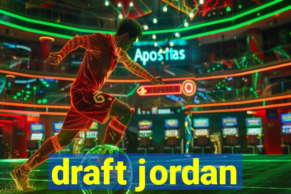 draft jordan