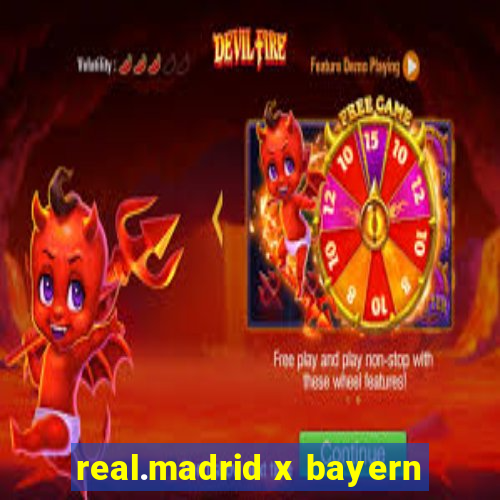 real.madrid x bayern