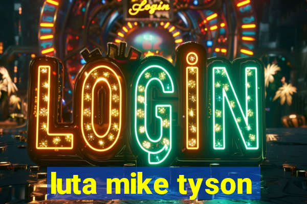 luta mike tyson