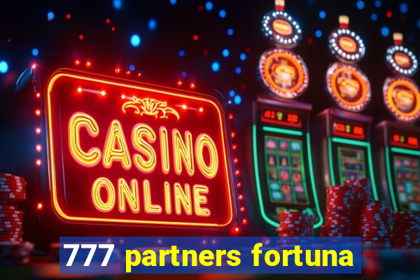 777 partners fortuna