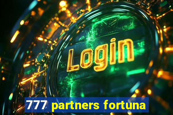 777 partners fortuna