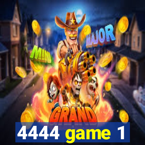 4444 game 1