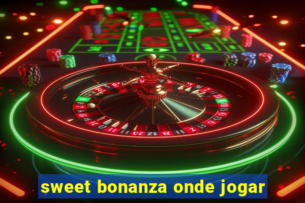 sweet bonanza onde jogar