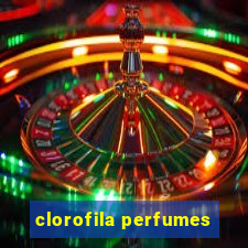 clorofila perfumes