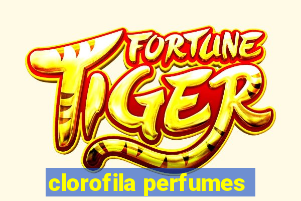 clorofila perfumes