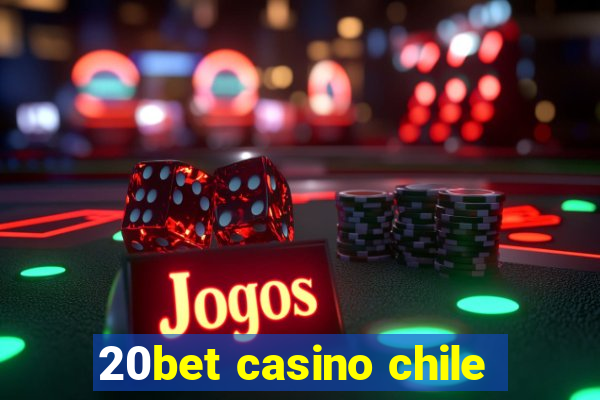 20bet casino chile