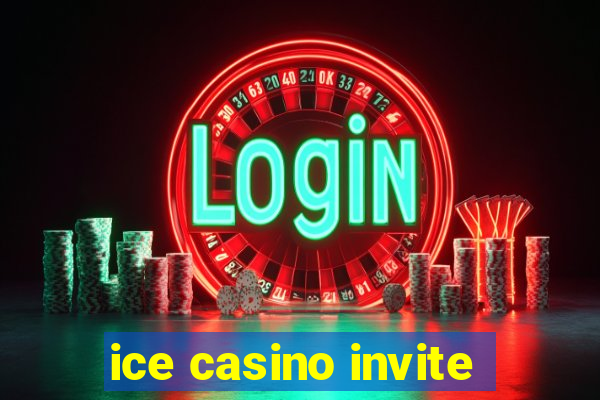 ice casino invite