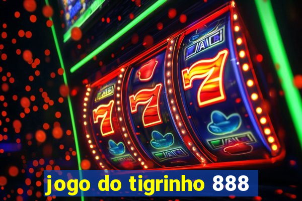 jogo do tigrinho 888