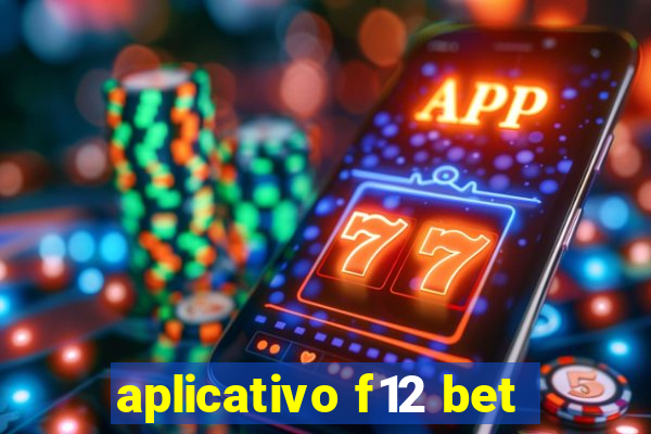 aplicativo f12 bet