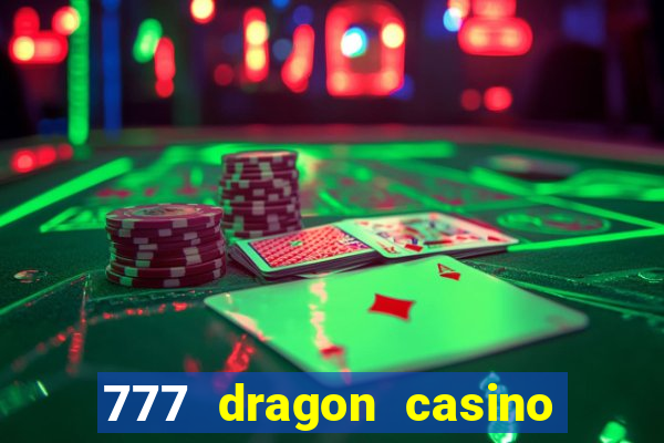 777 dragon casino bonus codes