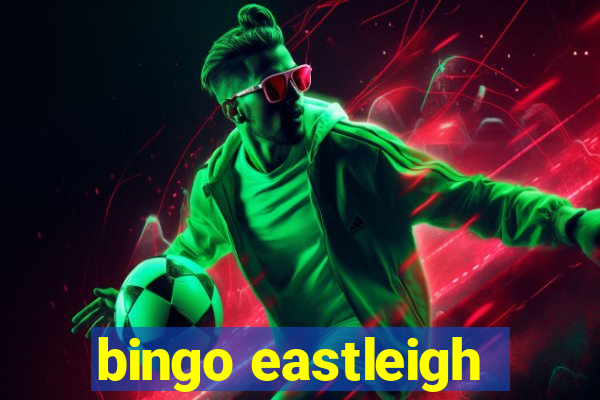 bingo eastleigh