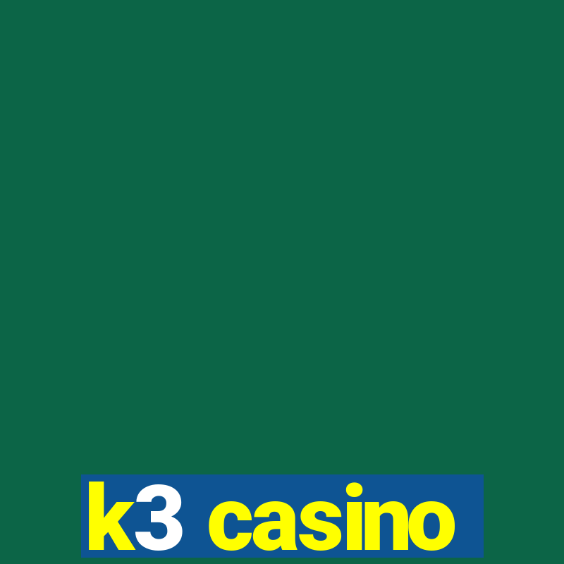 k3 casino