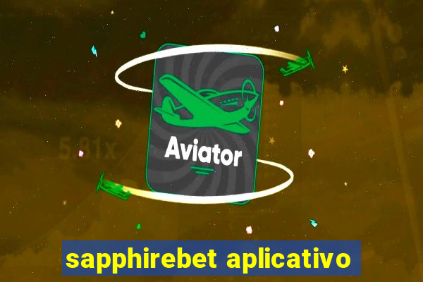 sapphirebet aplicativo