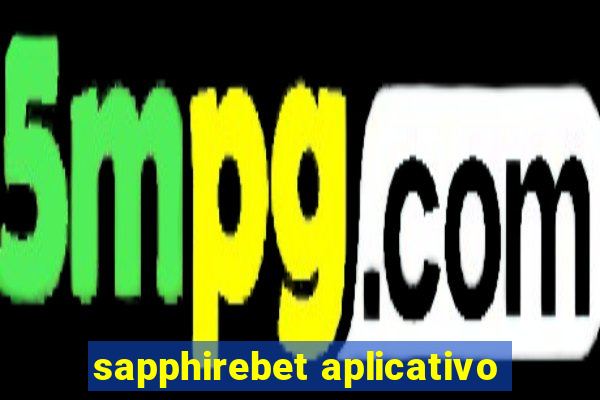 sapphirebet aplicativo